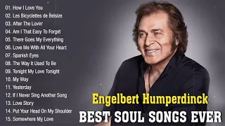 The Best Songs Engelbert Humperdinck Greatest Hits 2021 - Engelbert Humperdinck Playlist Collection