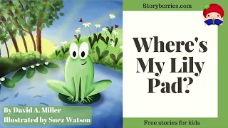 Where's My Lily Pad  - Read along animated picture book with English subtitles | Storyberries.com