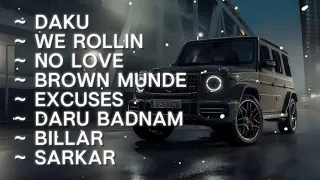 Non Stop Gangster Songs | Daku | We Rollin | No Love | Sarkar | Excuses | Elevated | Brown Munde