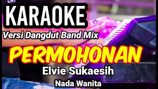 PERMOHONAN - Elvie Sukaesih | Karaoke dut band mix nada wanita | Lirik