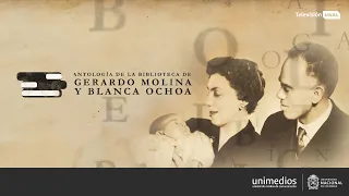 Antología de la biblioteca de Gerardo Molina y Blanca Ochoa