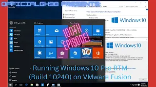 (100TH EPISODE!!!) Running Windows 10 Pro RTM (Build 10240) inside macOS Mojave (VMware Fusion)