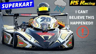 250 SUPERKART, My best 'WET' Race yet, until this happened...!? Superkarting in full wets!