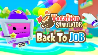 Vacation Simulator: Back to Job  |  Oculus Quest + Rift Platforms