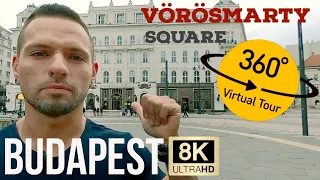 Vorosmarty Square (Vörösmarty tér) Budapest - 4K, 8K Vlog, 360° VR Tour in Hungary