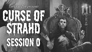 Curse of Strahd | Session 0 | D&D 5E