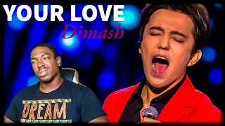 His voice has no limits!! Dimash- "Your Love" (REACTION)