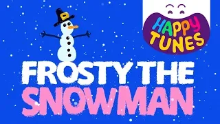 Frosty The Snowman, Kids Songs, Video Lyric - Happy Tunes