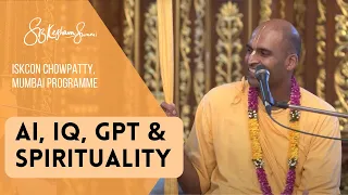 AI, IQ, GPT & Spirituality | ISKCON Chowpatty, Mumbai | Svayam Bhagavan Keshava Maharaj