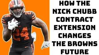 How the Nick Chubb Contract Extension Changes The Browns Future