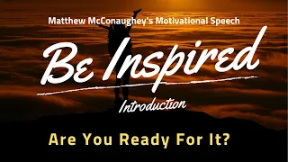 Matthew McConaughey - Life Advice Will Change Your Future (WATCH NOW) Motivational Speech - Intro