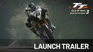 TT Isle of Man: Ride on the Edge 3 | Launch Trailer