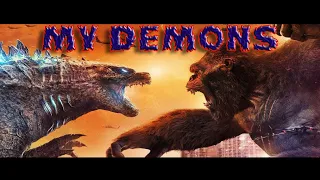 Godzilla vs Kong [MMV] - My Demons