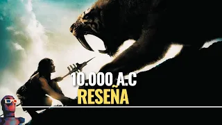 RESEÑA: 10,000 A.C