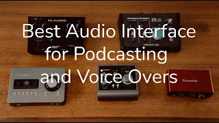 Best Audio Interface for Podcasting and Voice Overs