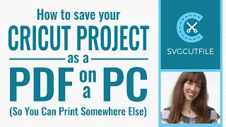 How to Save Your Cricut Project as a PDF to Print Somewhere Else or Share with a Friend for PC