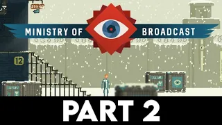 MINISTRY OF BROADCAST Gameplay Walkthrough PART 2 [1080p 60FPS PC ULTRA] - No Commentary