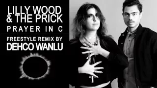 Lilly Wood & The Prick and Robin Schulz - Prayer In C - Freestyle Remix - By Dehco Wanlu