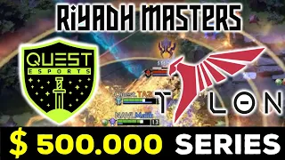 EPIC $500.000 MATCH !!! TALON ESPORTS vs QUEST - RIYADH MASTERS DOTA 2