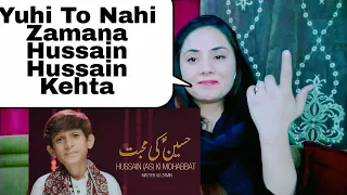 ! HUSSAIN KI MOHABBAT | Manqabat Mola Hussain | Master Ali Zamin | Manqbat Reaction