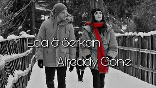 Eda & Serkan | Already Gone (+1x33 fragman)