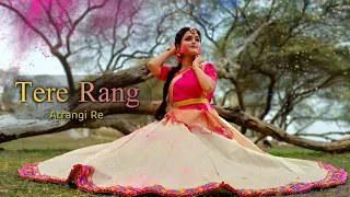 Tere Rang From Atrangi Re | Dance Cover |#gunjanchakraborty