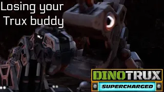 Losing Your Trux Buddy | DINOTRUX