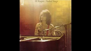 3  Al Kooper - As the Years Go Passing By - Naked Songs, 1972