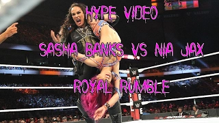 HYPE VIDEO: Sasha banks vs nia jax royal rumble