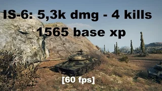 World of Tanks: IS-6 - 5,3k dmg - 4 kills - 1565 base xp [60fps]