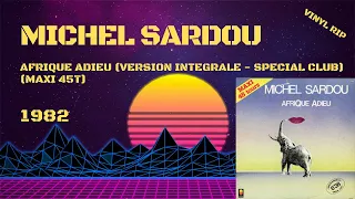 Michel Sardou - Afrique Adieu (Version Intégrale Spécial Club) (1982) (Maxi 45T)