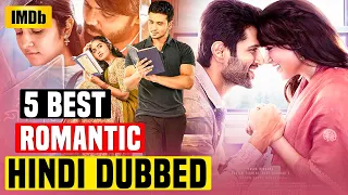 Top 5 Best Romantic South Indian Movies In Hindi Dubbed 2024 IMDB | Don't Miss
