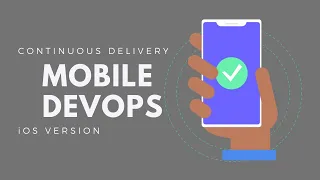 Mobile DevOps with App Center - iOS Continuous Delivery