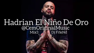 Hadrian El Niño De Oro 🪙 Sus Mejores Canciones Mix3 Dj FrIeNd