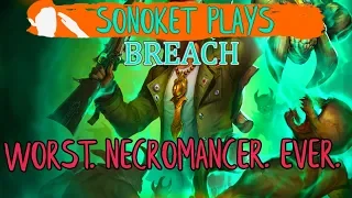 Let's Play Breach | First 30 | I AM THE WORST NECROMANCER