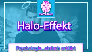 Halo-Effekt - Mehr Schein als Sein?  | Psychologie...einfach erklärt