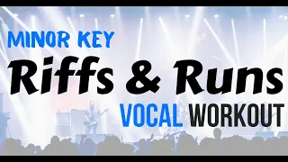 Riffs and Runs: Minor Singing Exercises