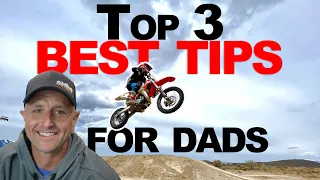 Top 3 Best Tips/Advice for Dads or Parents of kids in Dirt Bikes
