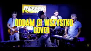 Zespół REFLEX -Oddam Ci wszystko (live cover Vivat)