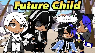 Future Child// Gacha Club Skits