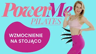 PowerMe Pilates | Ćwiczenia na wzmocnienie na stojąco | #ŻelaznyPoranek #243 | Ola Żelazo