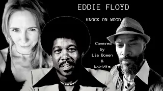 Eddie Floyd's "Knock on Wood" covered by Lia Bowen and Nakidim