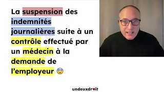 La suspension des indemnités journalières suite à un contrôle à la demande de l’employeur 😨 ⚠️