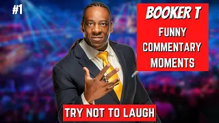 WWE BOOKER T FUNNIEST COMMENTARY MOMENTS #1 | TRY NOT TO LAUGH
