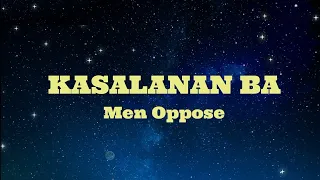 KASALANAN BA - Men Oppose (HD Karaoke)