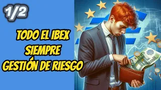 🔔 IBEX sus acciones y la IMPORTANCIA DE LA GESTIÓN DE RIESGO