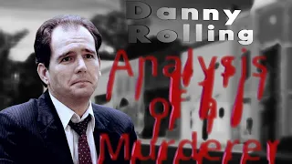 Danny Rolling: Analysis of a Murderer