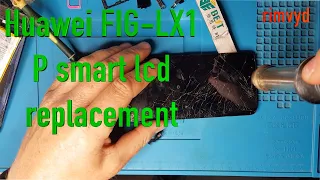 Huawei P Smart FIG LX1 Enjoy 7S lcd replacement repair done