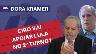 "Ciro deve apoiar Lula no 2º turno" | Dora Kramer