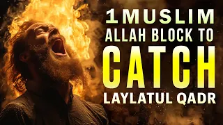 4 SINS ARE BLOCKING YOU TO CATCH LAYLATUL QADR